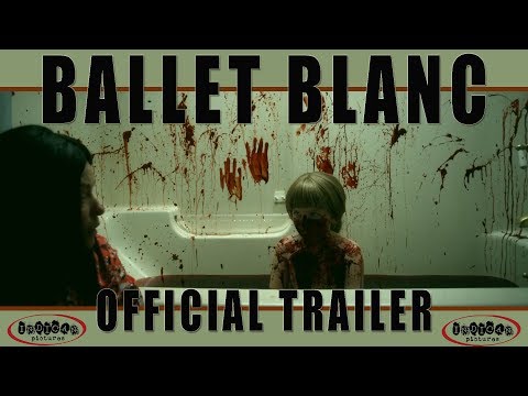 afbeelding BALLET BLANC  Official Trailer (2019) Horror