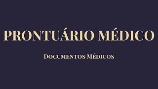 PRONTUÁRIO MÉDICO: Como preencher corretamente? Boas Práticas e NORMAS DO CFM