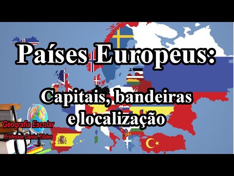 Países Europeus: Capitais, Bandeiras e Localização - 9º Ano