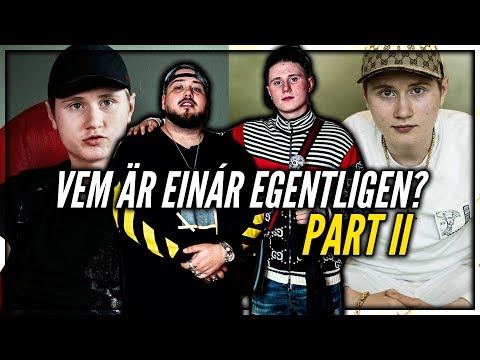 VEM ÄR EINAR EGETNLIGEN?! | PART II