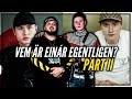 VEM ÄR EINAR EGETNLIGEN?! | PART II VEM ÄR EINAR EGETNLIGEN?! | PART II