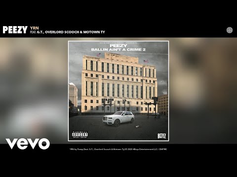 Peezy - YRN (Audio) ft. G.T., Overlord Scooch, Motown Ty