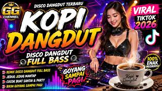 Download lagu KOPI DANGDUT , VERSI TERBARU“DJ Remix Dangdut Nonstop Full Bass 💥 Goyang Sampai Pagi” VIRAL TIKTOK mp3 Download lagu KOPI DANGDUT , VERSI TERBARU“DJ Remix Dangdut Nonstop Full Bass 💥 Goyang Sampai Pagi” VIRAL TIKTOK mp3