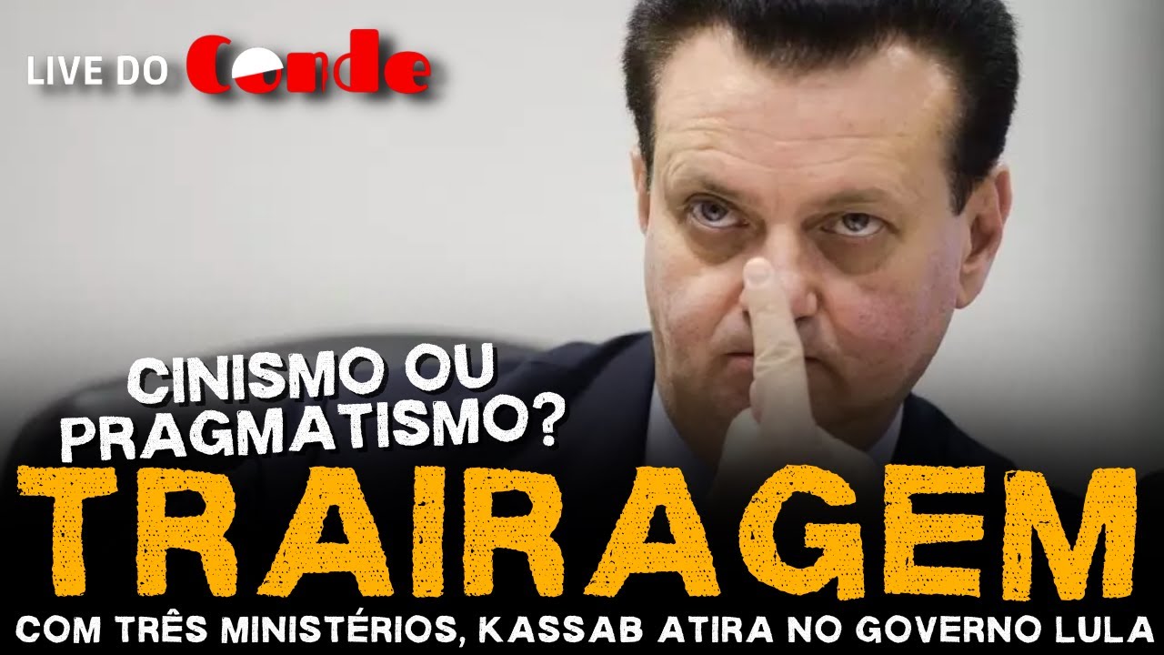 Live do Conde! Trairagem: com três ministérios, Kassab atira contra governo Lula