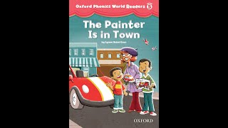 The Painter Is in Town | Oxford Phonics World Readers Level 5