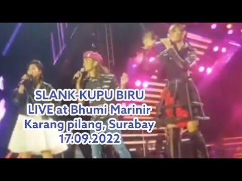 SLANK - KUPU BIRU LIVE at Bhumi Marinir SUTEDI PUTRA, Karang Pilang, Surabaya17.09.2022
