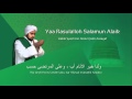 Lafadz Lirik Yaa Rasulalloh Salamun Alaik - Habib Syech