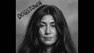 DOGTOWN (YOKO ONO COVER)