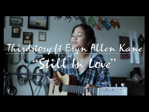 THIRDSTORY ft. ERYN ALLEN KANE - Still In Love