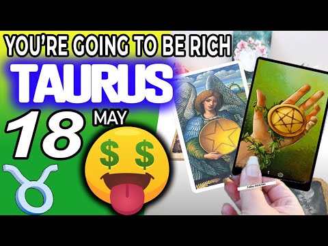 Taurus ♉ 💲💲YOU’RE GOING TO BE RICH 🤑 Horoscope for Today MAY 18 2022♉Taurus tarot may 18 2022