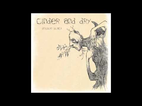 Cinder and Dry - Inside Out