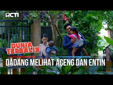 Kacau Ini Dadang Liat Aceng Lagi Sama Entin - DUNIA TERBALIK