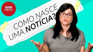 Como Nasce uma Notícia? - Workshop 1