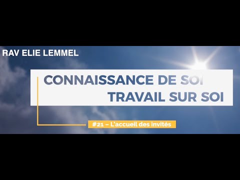 Travail sur soi : #21 - L’accueil des invités