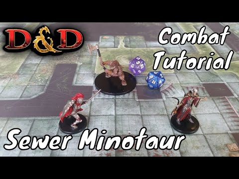 D&D (5e): Combat Tutorial (Sewer Minotaur)
