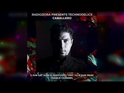 CABALLERO @ radiOzora presents Technodelics | Exclusive for radiOzora | 11/06/2021