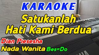 Download lagu Satukanlah Hati Kami-Karaoke Nostalgia-Dian Piesesha-Nada Wanita Bes=Do mp3