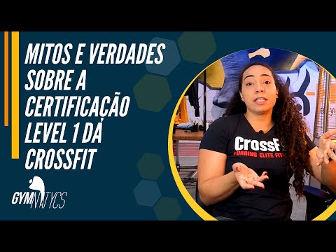 MITOS E VERDADES sobre a certificação LEVEL 1 da Crossfit