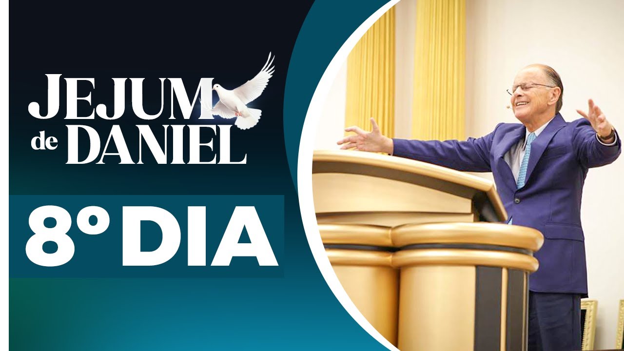 8º Dia - Jejum de Daniel 🕊️
