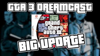 Grand Theft Auto III Dreamcast - Big Update