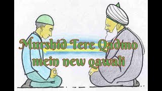 New nisbati kalaam  Murshid Tere Qadmo Mein  Mujhe