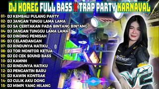 Download lagu DJ KEMBALI PULANG X PARTY CEK SOUND TRAP BASS MELEDAK FULL BASS GELERR HOREG TERBARU FULL ALBUM Part mp3