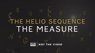 The Helio Sequence - The Measure (not the video)