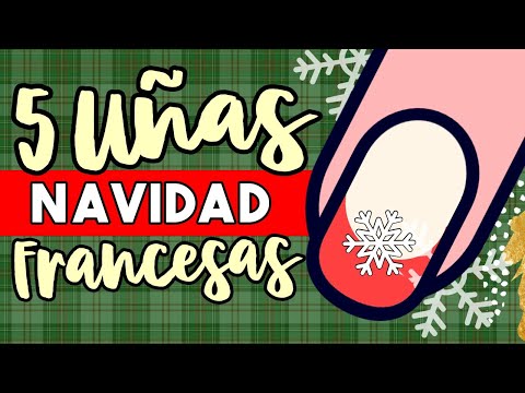 5 OPCIONES FÁCILES Y BONITAS · UÑAS NAVIDAD FRANCESAS 2022