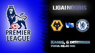 Link Live Streaming Liga Inggris Wolverhampton Wonderers Vs Chelsea FC, Kamis Pukul 02.45 WIB
