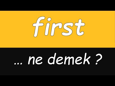 FIRST ... ne demek?
