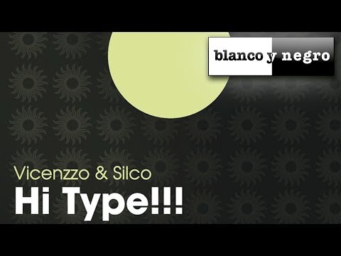 Vicenzzo & Silco - Hi Type!!!