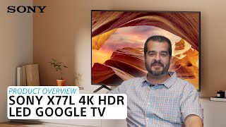 Sony X77L 4K HDR LED Google TV – Product Overview