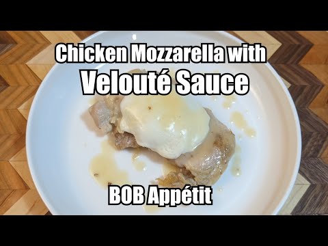 Learning about Veloutés | Velouté & Chicken Mozzarella