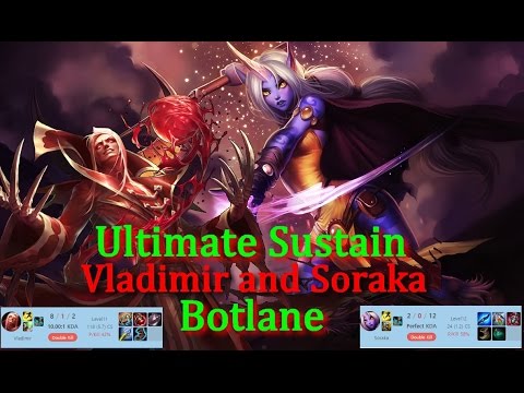Vladimir and Soraka botlane, ultimate sustain lane season 7