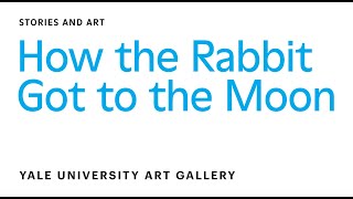 How the Rabbit Got to the Moon