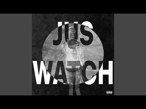 Video thumbnail for JUS WATCH