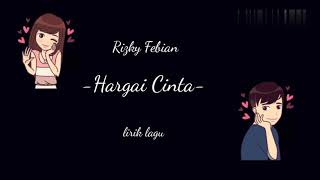 Rizky Febian | Hargai Cinta |Lirik Lagu