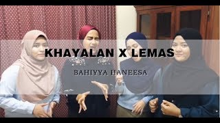 Lemas X Khayalan - Ruffedge (Acapella cover by Bahiyya Haneesa)