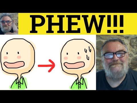 🔵 Phew Meaning - Phew Examples - Phew Defined - Interjections - Phew Explanation - British Accent