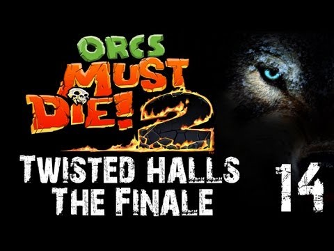 Orcs Must Die 2: Twisted Halls. FINALE episode (Episode 14, Co-Op, 5 skulls)