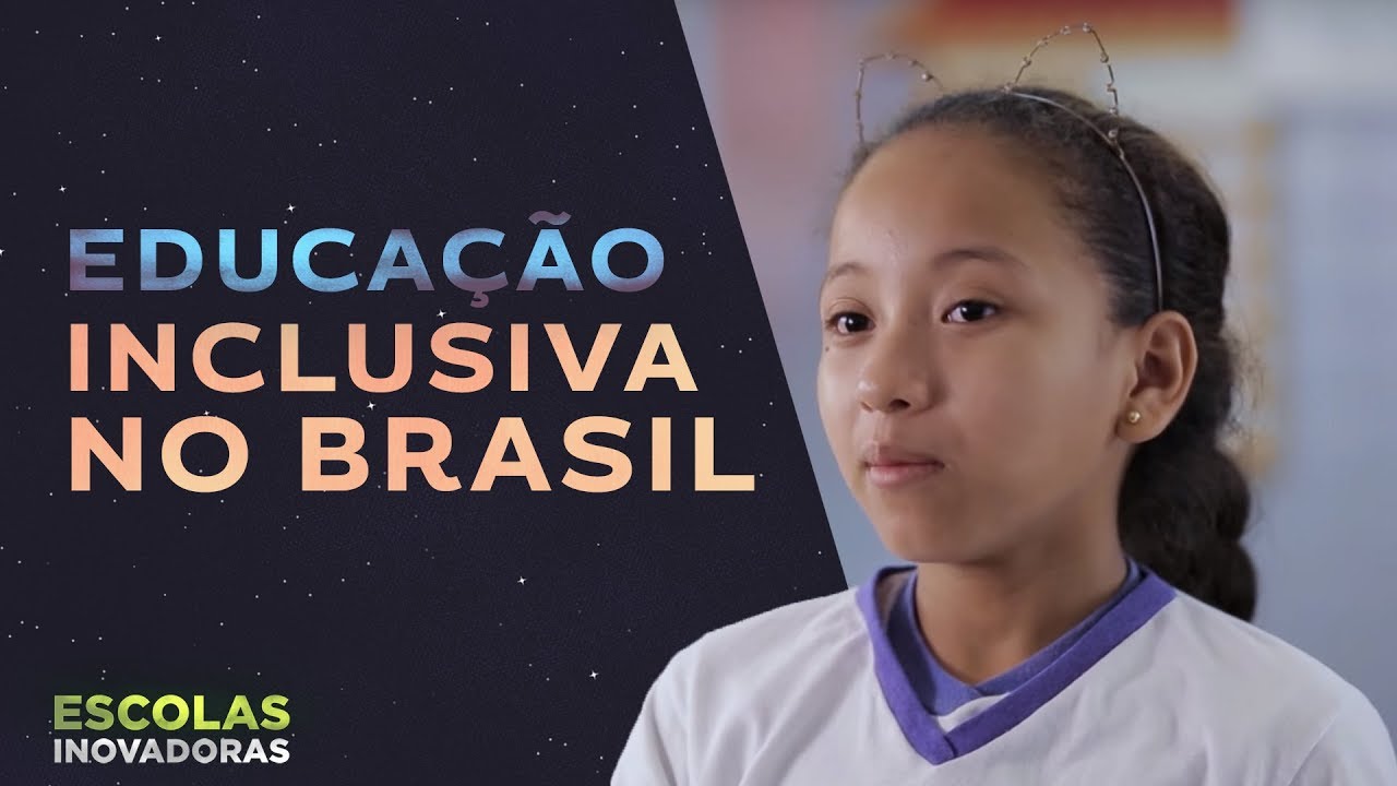 Educação inclusiva no Brasil | Destino Educação - Escolas Inovadoras (Manaus)