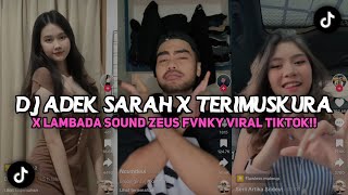 Download lagu DJ ADEK SARAH KAU MEMANG GENIT REMIX X TERIMUSKURA ZEUS FVNKY X MELODY LAMBADA VIRAL TIKTOK 2025❗ mp3