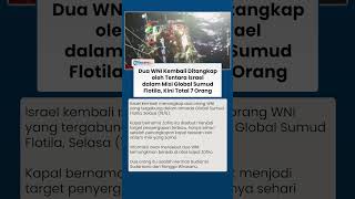 Dua WNI Kembali Ditangkap oleh Tentara Israel dalam Misi Global Sumud Flotila, Kini Total 7 Orang
