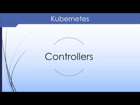 Kubernetes video course 14. Controllers