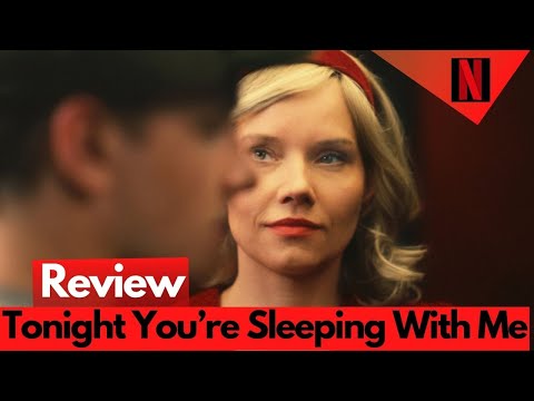 Tonight You’re Sleeping With Me Review |Netflix Movie|