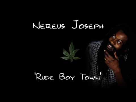 Nereus Joseph - Rude Boy Town
