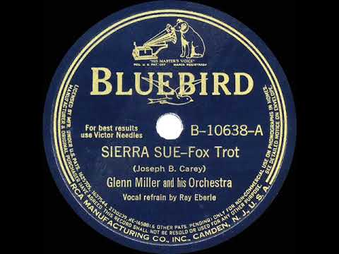 1940 Glenn Miller - Sierra Sue (Ray Eberle, vocal)
