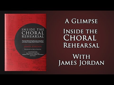 Inside the Choral Rehearsal with James Jordan