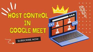Host Control in Google Meet