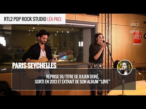Léa Paci - Paris-Seychelles (live) - RTL2 Pop Rock Studio